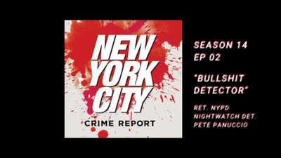 BULLSHIT DETECTOR with RET. NYPD DET. PETE PANUCCIO