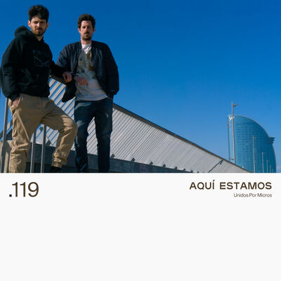 119. AQUÍ ESTAMOS - Unidos Por Micros