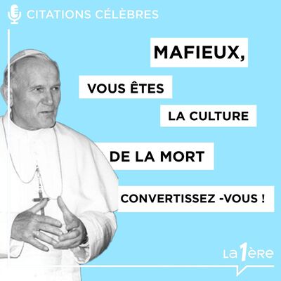 Les grands discours - Jean-Paul II contre la mafia