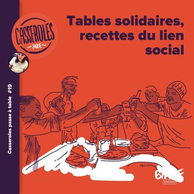 A table - Tables solidaires, recettes du lien social