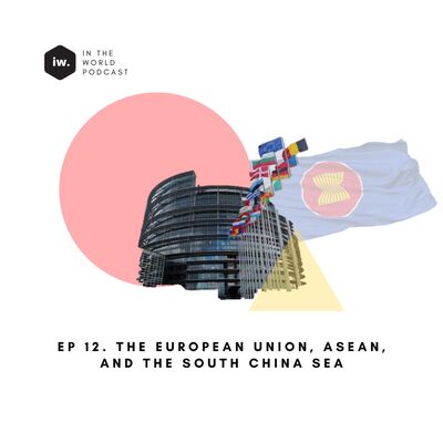 EU, ASEAN, and the South China Sea