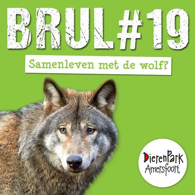 Samenleven met de wolf? | BRUL #19