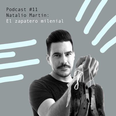 Natalio Martin: el zapatero milenial
