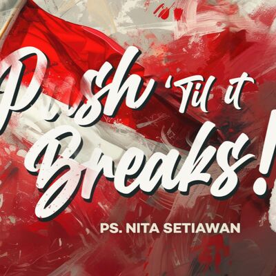 Dorong Lagi Sampai Terobosan Terjadi