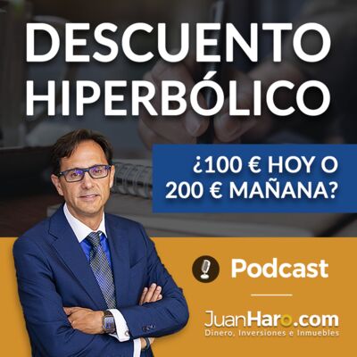 Episode 684: Episodio 683 -  Descuento hiperbólico por Juan Haro