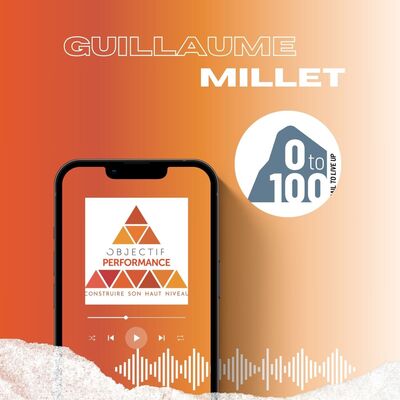 PROJET 0 TO 100 avec Guillaume Millet