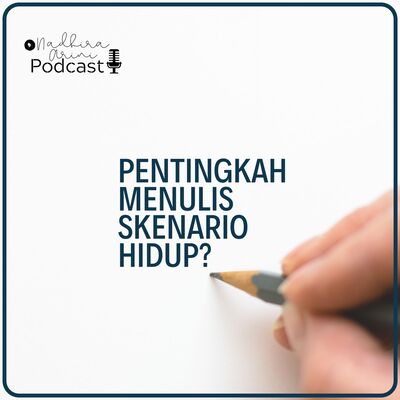 Pentingkah Menyusun Skenario Hidup?