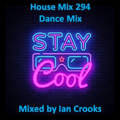 Episode 294: Ian Crooks Mix 294 (Dance Mix)