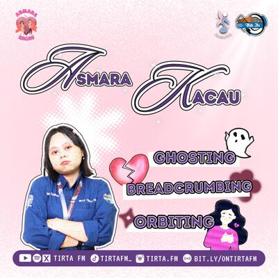 Asmara Kacau #12 | ghosting, breadcrumbing, and orbiting