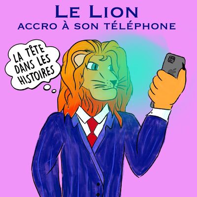 Le Lion accro à son téléphone