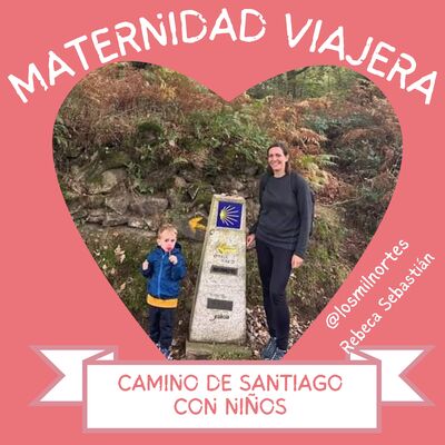 71. CAMINO DE SANTIAGO CON NIÑOS