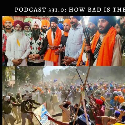 Podcast 331.0: How Bad is the Situation in Punjab? Is the Khalistan threat real?