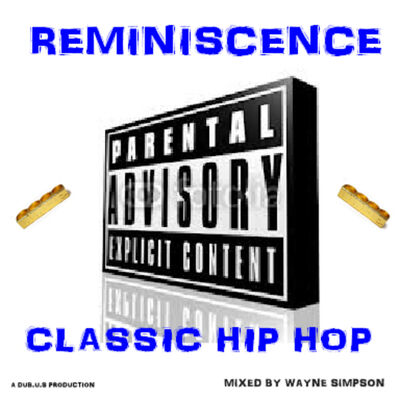 REMINISCENCE Classic Hip Hop