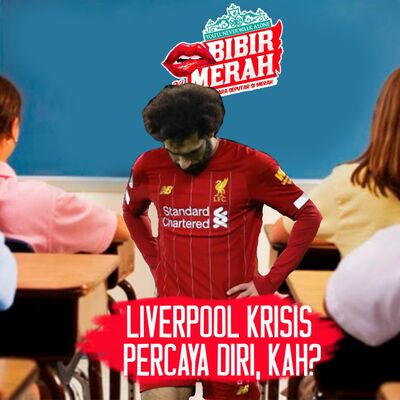 S02E12 - LIVERPOOL KRISIS PERCAYA DIRI, KAH?