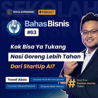 #BahasBisnis [63] : Kenapa Tukang Nasi Goreng Lebih Tahan dari Startup AI?