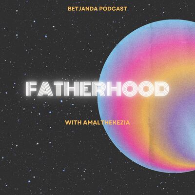 #6 Season 2023. Fatherhood