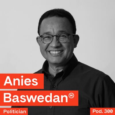 Pod. 300 Anies Baswedan TALKS ABOUT THE MISCONCEPTION IN EDUCATION