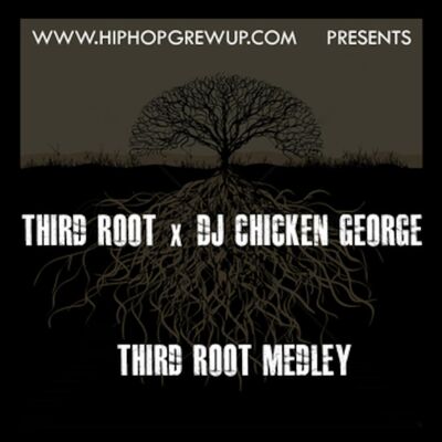Third Root x DJ Chicken George - Third Root Medley