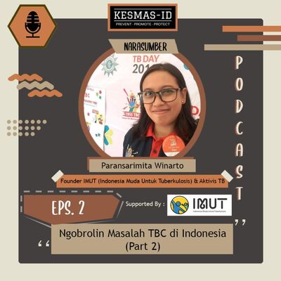 #2 ngobrolin permasalahan TB di indonesia part 2 (dari sudut pandang mantan pasien TB)