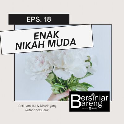 EPS.18 ENAK NIKAH MUDA