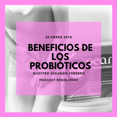 Beneficios de los Probióticos I Regolodos.com