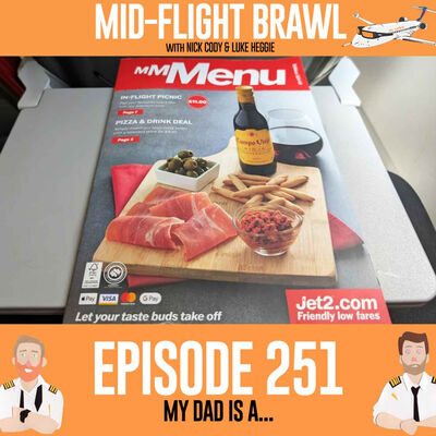 EPISODE 251 - MY DAD IS A...