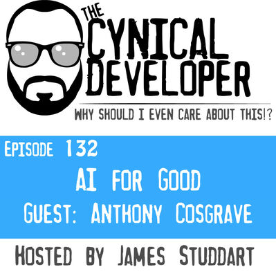 Episode 132 - Artificial Intelligence for Good