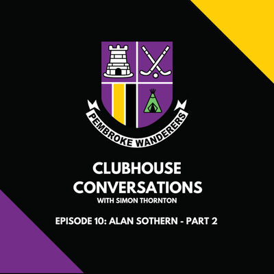Clubhouse Conversations Episode 10: Alan Sothern (Part 2)