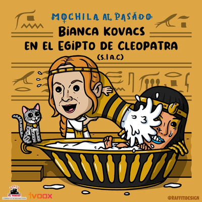 MaP 3x04 | Bianca Kovacs en el Egipto de Cleopatra (s. I a.c.)