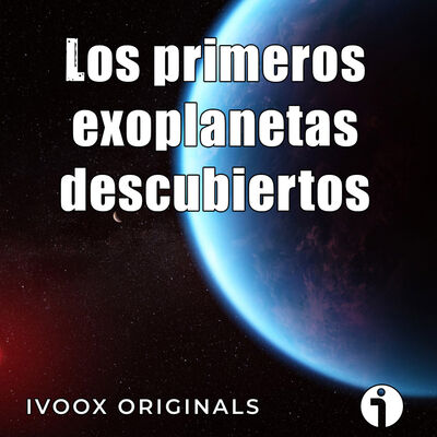 Los mundos del Cosmos - Ep. 23: Los primeros exoplanetas descubiertos - Episodio exclusivo para mecenas