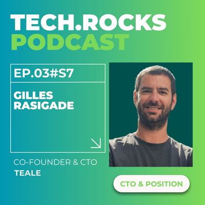 Santé mentale et tech : Innover avec exigence et bienveillance - Gilles RASIGADE (Teale) & Noémie COGET (Tech.Rocks) - #S07EP03