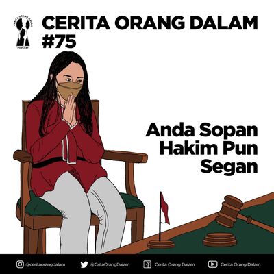 Cerita Orang Dalam #75 : Anda Sopan Hakim Pun Segan