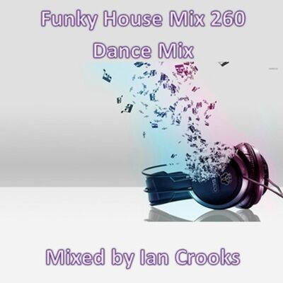 Funky House Mix 260 (Dance Mix)