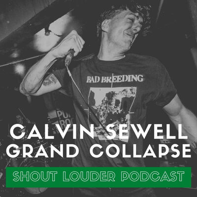 S4 E2: Calvin Sewell from Grand Collapse