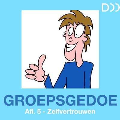 Aflevering 5 - Zelfvertrouwen
