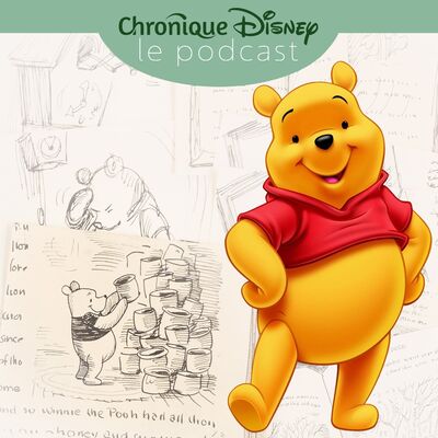 Épisode 33 - Les Personnages Disney : Winnie l'Ourson