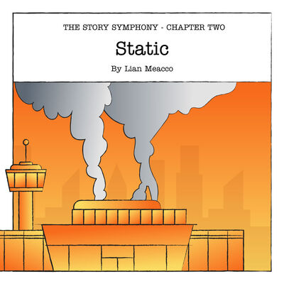Chapter Two: Static, by Lian Meacco – Season One