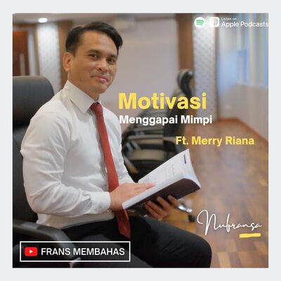 #25 : Bersama Merry Riana - Motivasi Menggapai Mimpi
