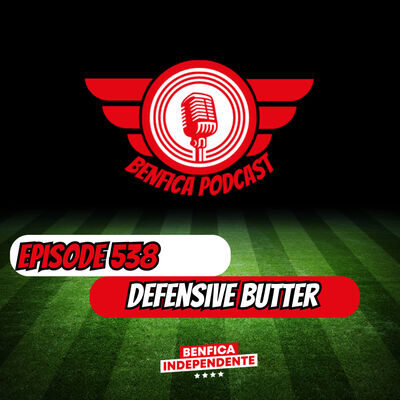 Episode 538 - Defensive Butter