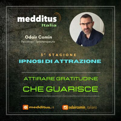 #75 Ipnosi per Attirare Gratitudine che Guarisce | Legge di Attrazione | Odair Comin