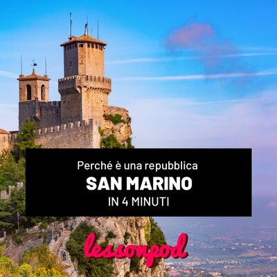 Perché San Marino è una Repubblica in 4 minuti