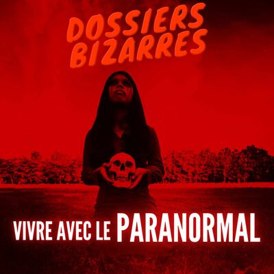 Vivre avec le paranormal
