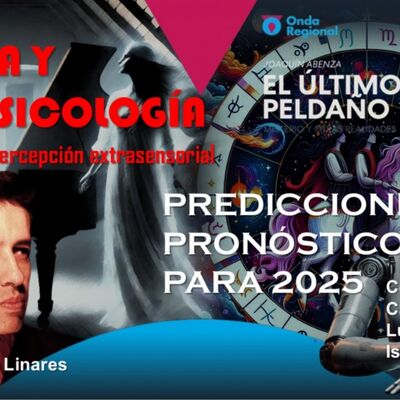 EL ÚLTIMO PELDAÑO T34C016 Música y Parapsicología con Aldo Linares. Predicciones y pronósticos para 2025 (04/01/2025)