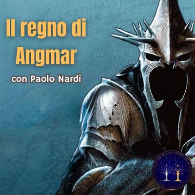 Il Regno di Angmar con PAOLO NARDI