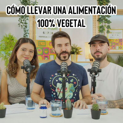 Cómo llevar una alimentación 100% vegetal
