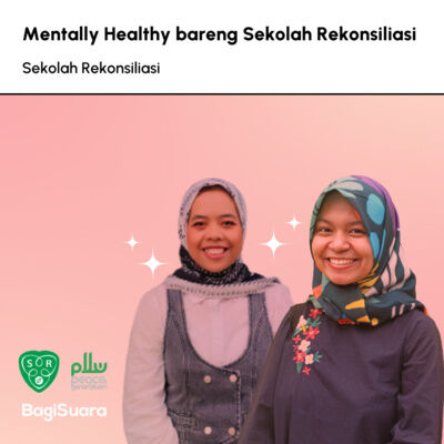 Mentally Healthy bareng Sekolah Rekonsiliasi