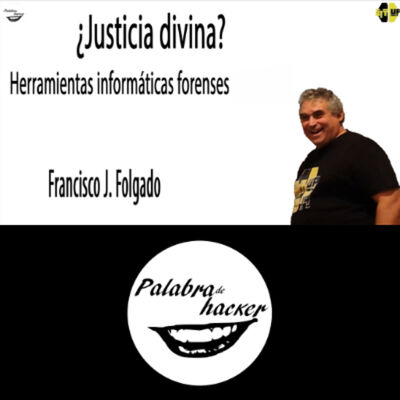¿Justicia divina? Herramientas informáticas forenses