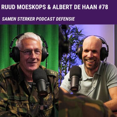 Ruud Moeskops met Albert de Haan #78: Vertrouwen tussen militairen en de civiele wereld als basis voor meer innovatie en samenwerking