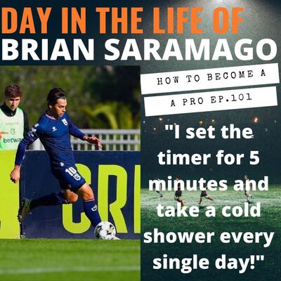 Division 1 College Soccer to 2nd League Portugal in 2 Years- Ep. 101 with Brian Saramago