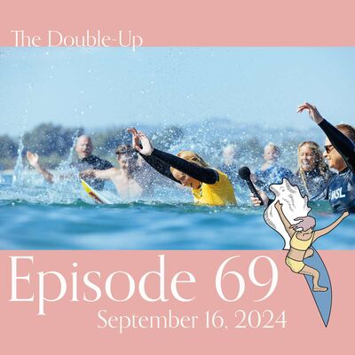 Episode 69: WSL Finals Breakdown - Caity Simmers is Your New World Champion!